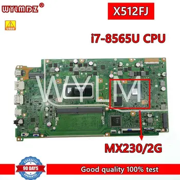 X512FJ Материнская плата Для ноутбука ASUS X512FF X512FL X512F X512FLC X512FB X512FJG С процессором i7-8565U MX230/V2G GPU